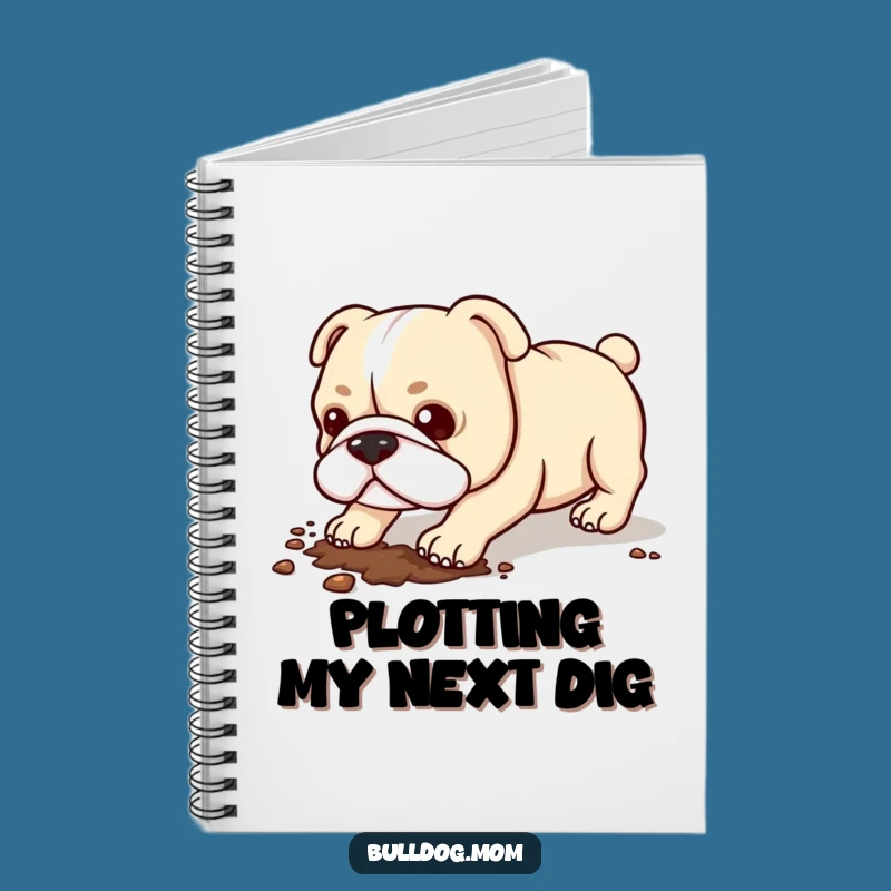 Funny Kawaii Bulldog Notebook: Digging Dog Journal Gift