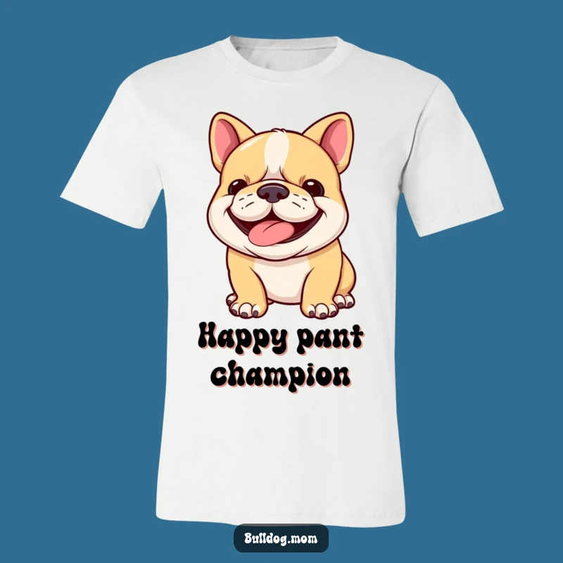 Funny Happy Bulldog Cub T-Shirt - Panting Pup with Determined Grin, Great Gift!