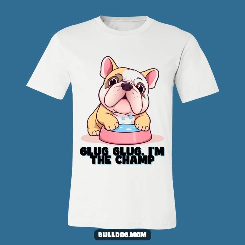 Funny Kawaii Bulldog Thirst Tee: Enthusiastic Pup Chugging Water Shirt