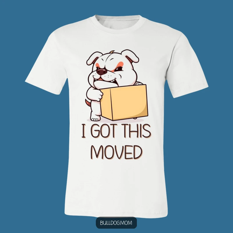 Funny Moving Bulldog T-Shirt: Determined pup pushing a box, a hilarious funny gift for anyone on the move.