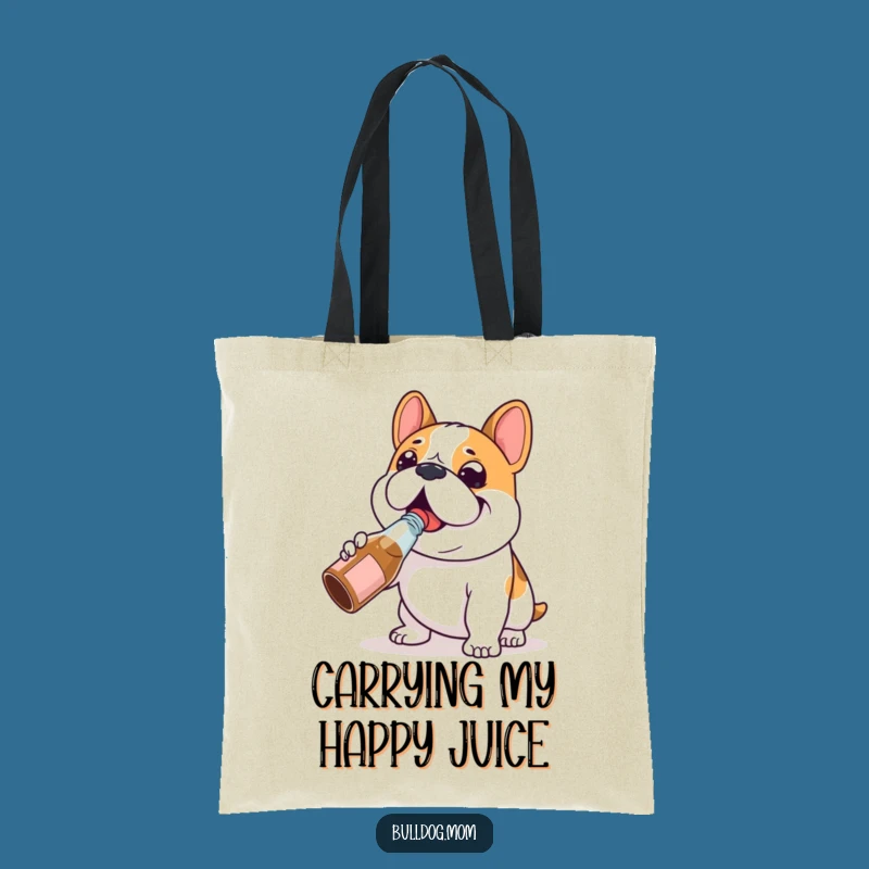 Funny Bulldog Chug Tote: Carry Your Happy Vibes